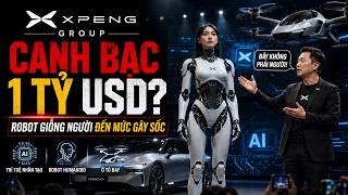 Liệu Xpeng Có Trở Thành "Apple" Của Ngành Robot Thế Giới?