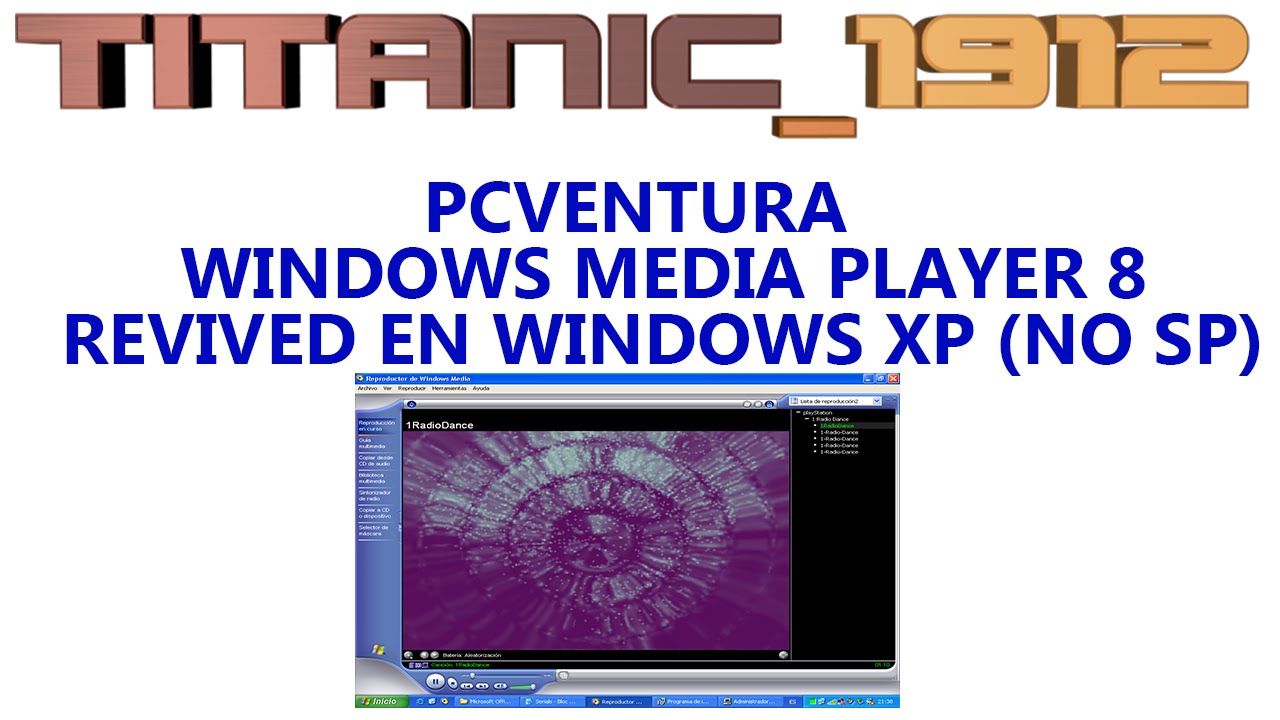 Pcventura Windows Media Player 8 Revived En Windows Xp No Sp En Espanol Youtube