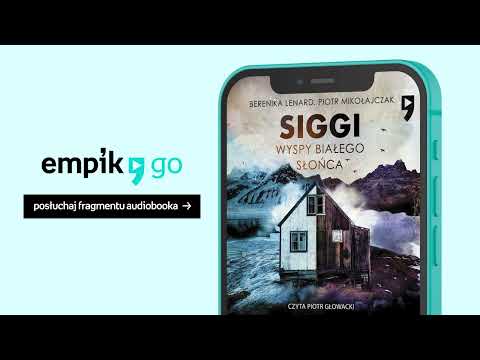 Siggi. Wyspy Białego Słońca - Piotr Mikołajczyk, Berenika Lenard. Audiobook PL