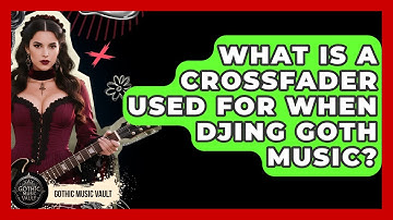 What Is A Crossfader Used For When DJing Goth Music? - Goth Music Vault