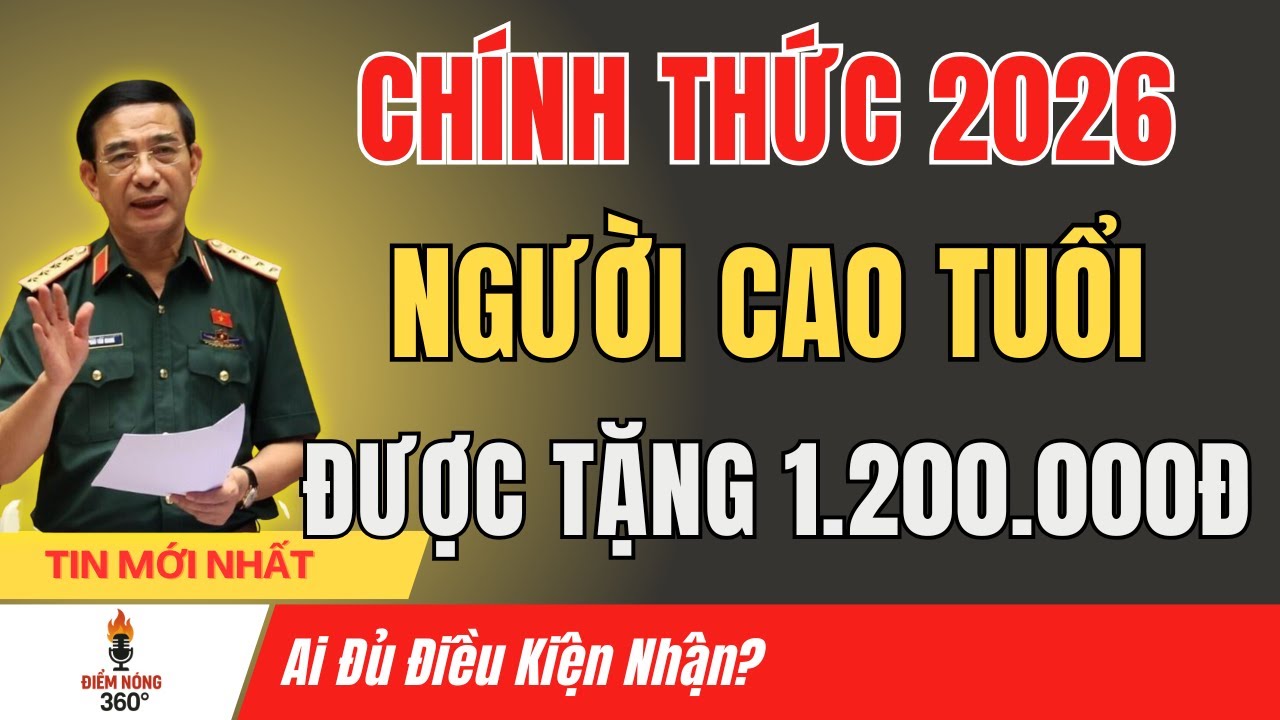 Chính Thức: Người Cao Tuổi Nhận 1.200.000 Đồng Tiền Mặt Từ Ngày 01/01/2026 – Ai Đủ Điều Kiện?