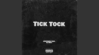 Tick Tock (feat. DJ Bolt)