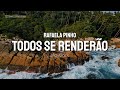 Todos Se Renderão Rafaela Pinho Playback