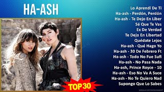 H A - A S H 2024 MIX The Very Best ~ 2000s Music ~ Top Rock en Español, Latin Pop, Latin Music
