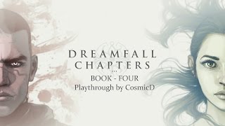 Dreamfall Chapters: Book Four Silent Playthrough