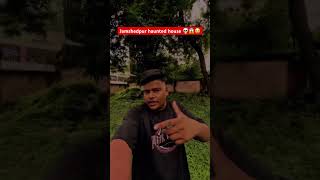 Jamshedpur haunted houses 😱💀part-1 #shorts #horror #haunted