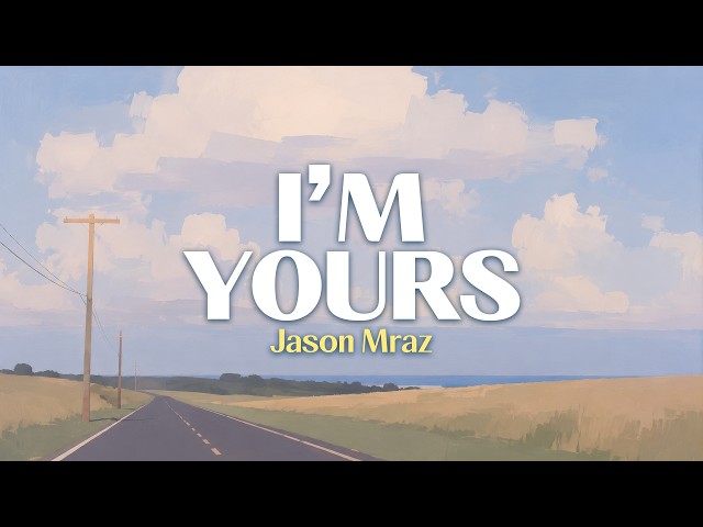 Jason Mraz | I'm Yours | Lyrics Video