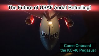Come Onboard the KC-46 Pegasus!