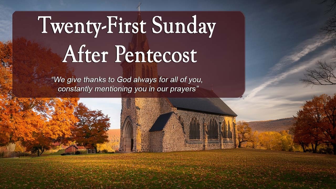 Twenty-First Sunday After Pentecost - October 18th, 2026