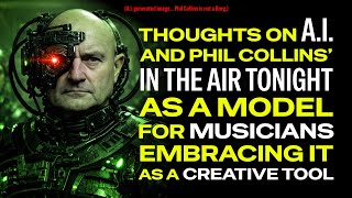 Phil Collins’ “In the Air Tonight” and A.I. in Music