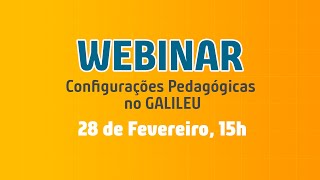 Webinar #01  - Configurações e Dúvidas Pedagógicas no GALILEU screenshot 5