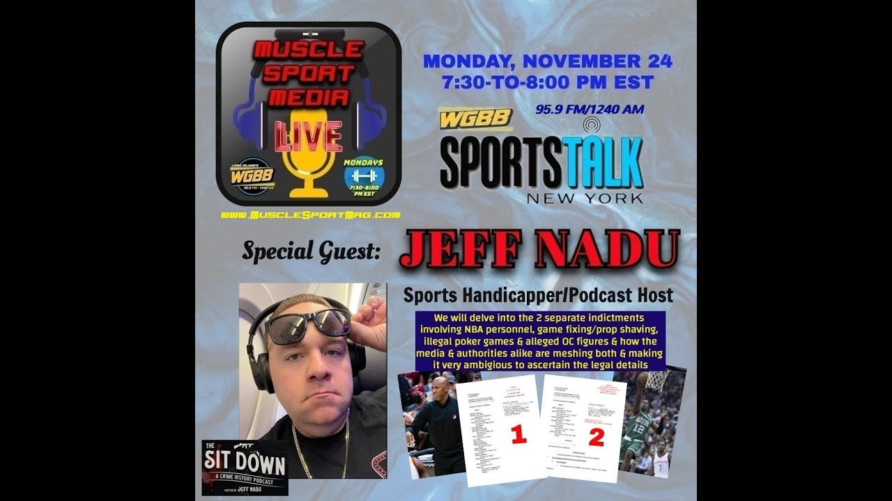 Jeff Nadu NBA Gambling Scandal Alleged Mafia WGBB 11/17/25 MuscleSport Media Live