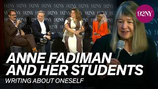 Anne Fadiman and Her Students: Writing About Oneself