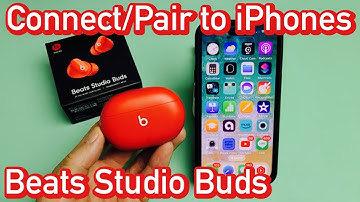 Beats Studio Buds: Connect / Pair to iPhones