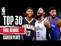 Paul georges top 30  career plays