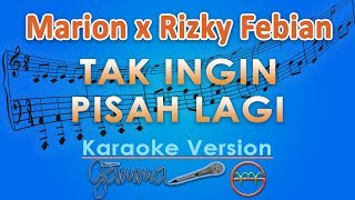 Marion Jola dan Rizky Febian - Tak Ingin Pisah Lagi (Karaoke) | GMusic