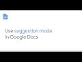 Use suggestion mode in Google Docs