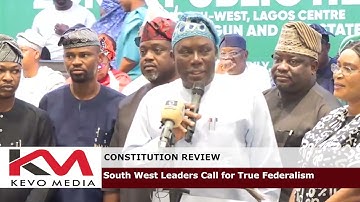 CONSTITUTION REVIEW : South West Leaders Call for True Federalism
