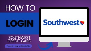 How to Login to Southwest Credit Card Account?