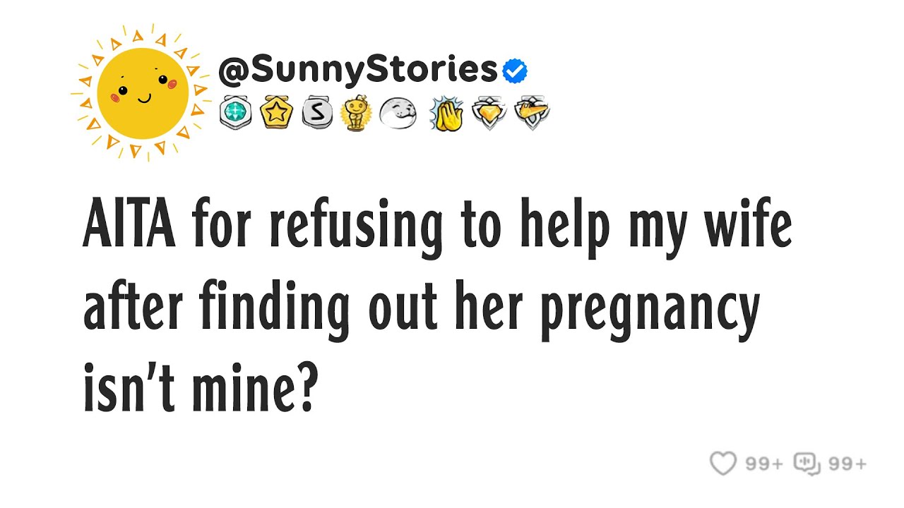 AITA за то, что вы отказались помочь моей жене, узнав, что ее беременность не от меня?