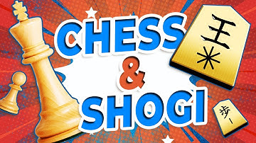CHESS and SHOGI: ULTIMATE GUIDE of the differences between