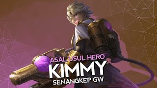 Asal Usul Hero Kimmy Senangkep Gw - Mobile Legends Bang Bang Indonesia