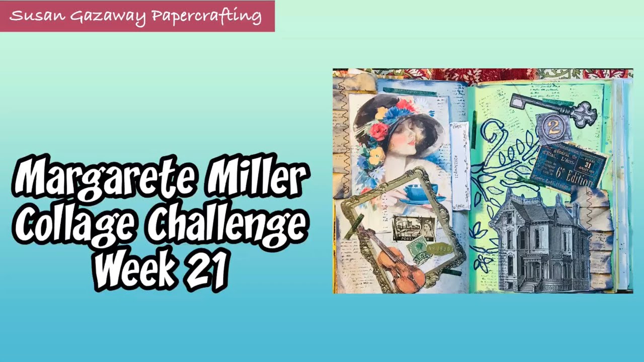#2023cwp21 Margarete Miller Collage Challenge Week 21 - YouTube