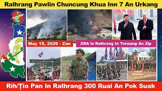 May 15 Zan: Ṭio/Rih Pan In Ralhrang Mipum 300 An Pawksuak. Ralhrang In Chuncung Khua Inn 7 Urkang