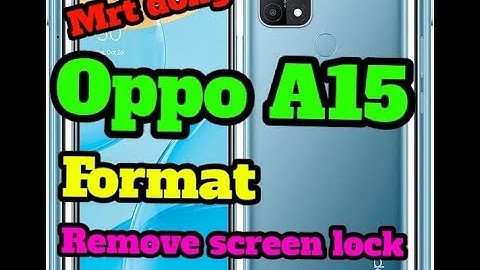 Oppo a15 format or |bypass lock| |data clear| via mrt dongle step by step