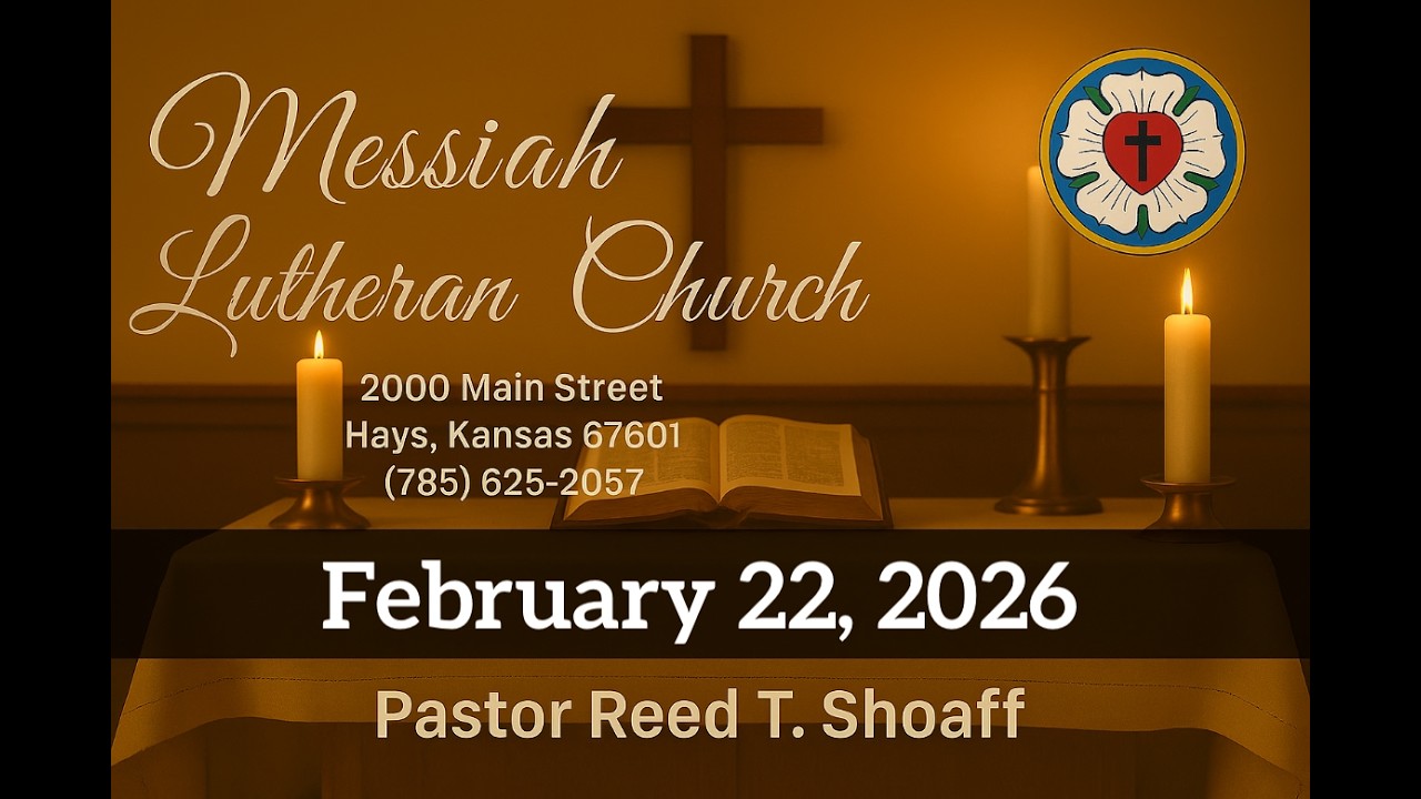 Messiah Lutheran Church, February 22, 2026
