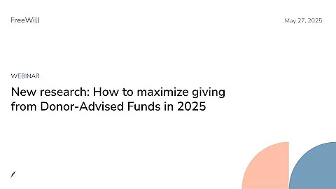 Webinar: New research: How to maximize giving from Donor-Advised Funds in 2025