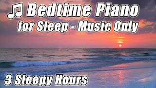 BEDTIME MUSIC Relaxing Classical PIANO for Sleep Helps Babies Relax Fall Asleep Sleeping Baby Songs