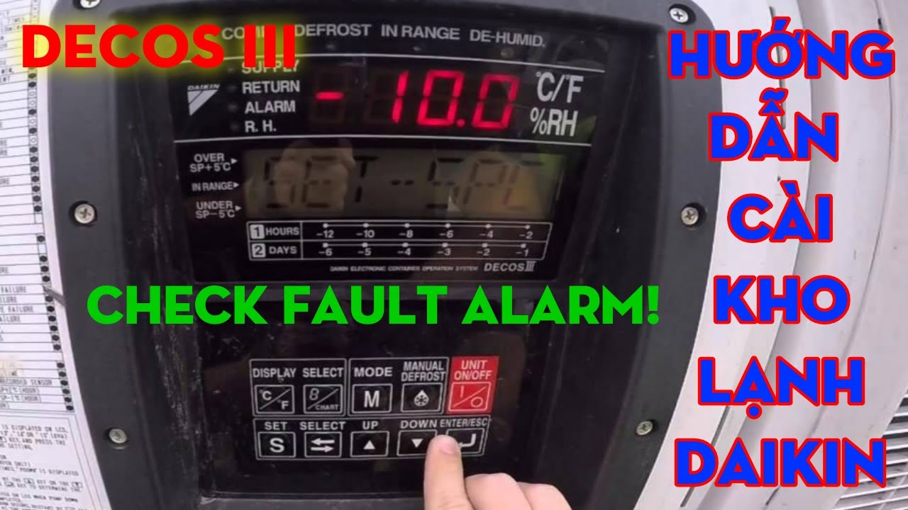 Hướng dẫn kiểm tra lỗi kho lạnh container daikin decos 3, cài đặt nhiệt độ máy lạnh container daikin