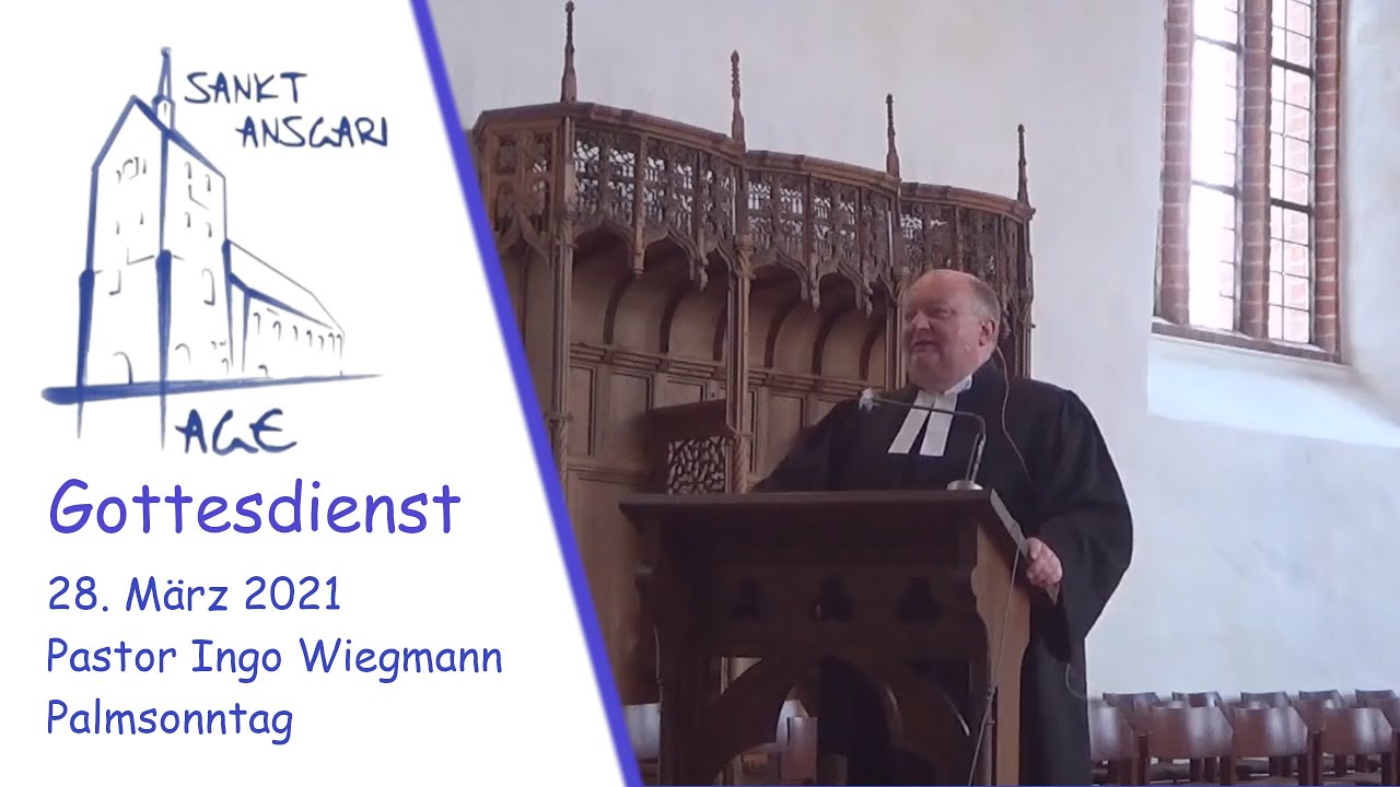 Gottesdienst am 28. März 2021 Palmsonntag | Pastor Ingo Wiegmann