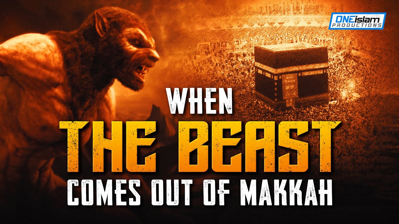 WHEN THE BEAST COMES OUT OF MAKKAH  THE DABBA