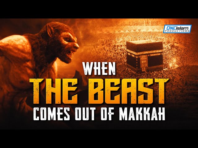 WHEN THE BEAST COMES OUT OF MAKKAH | THE DABBA class=