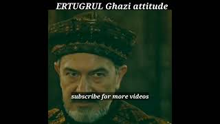 ERTUGRUL Ghazi attitude |#shorts #ertugurul #youtubeshorts