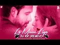 LO MAAN LIYA (REMIX) DJ RK