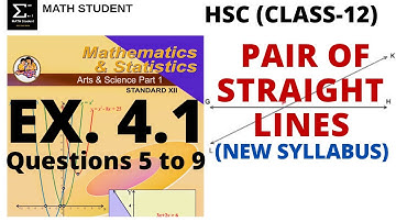 PAIR OF STRAIGHT LINES | EXERCISE 4.1 | QUES. 5 TO 9 | HSC | CLASS 12 | MATHS 1| NEW SYLLABUS 2020
