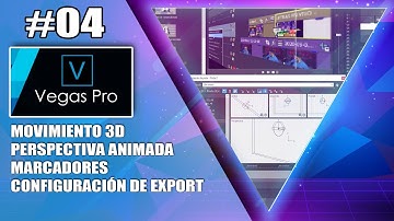 CURSO VEGAS PRO 2020 - #04 - MOVIMIENTO 3D, PERSPECTIVA, MARCADORES, EXPORT