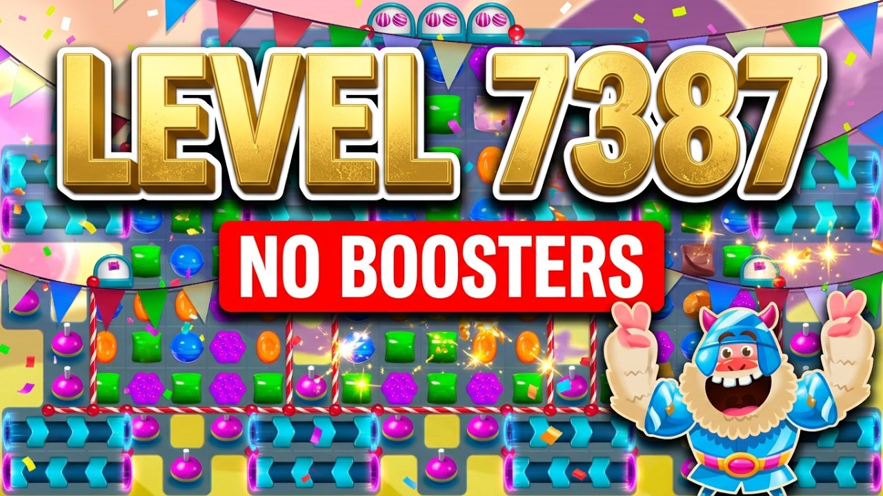 Candy Crush Saga Level 7387 | No Boosters - YouTube