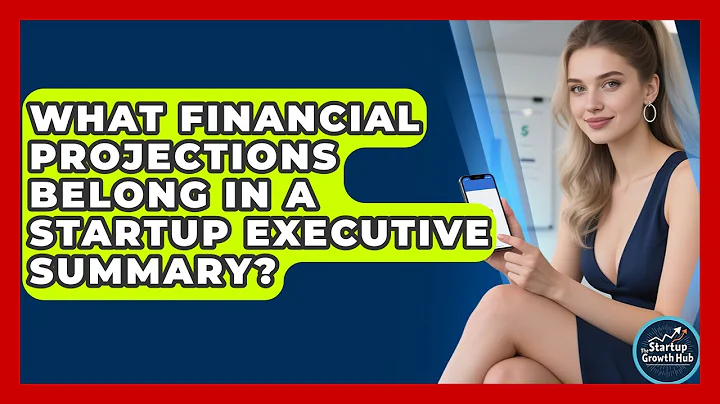 What Financial Projections Belong In A Startup Executive Summary? | The Startup Growth Hub News