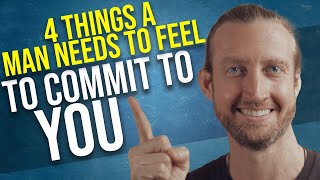 4 Things a Man Needs to Feel to Commit to You Profile