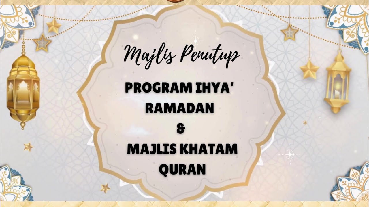 Gimik Penutupan Program Ihya Ramadan dan Majlis Khatam Quran 2025