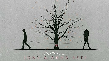JONY & ANNA ASTI - Как любовь твою понять (Премьера песни 2022)
