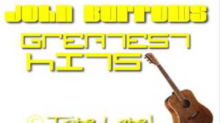 John Burrows Greatest Hits 2 In And Out Of Love