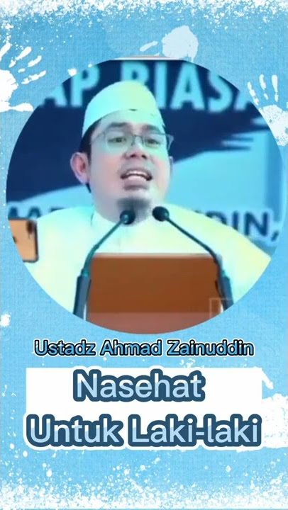 Nasehat Ustadz Ahmad Zainuddin Untuk Para Laki-laki #shorts