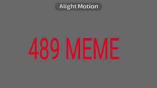 489 MEME animation (re upload but with more people)