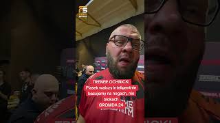 TRENER ADRIAN OCHNICKI O BOKSIE PIASKA NA GROMDA 24
