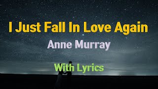 I Just Fall in Love Again - Anne Murray (With Lyrics)